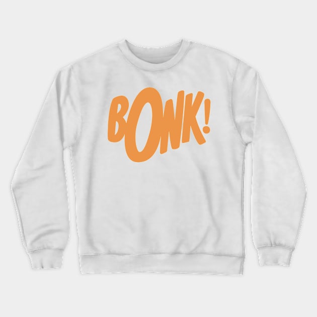 Bonk! Crewneck Sweatshirt by sombreroinc